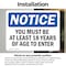 Signmission Must Be At Least 18 Years Of Age To Enter OSHA Notice Sign, Vinyl Decal, 7in W x 5in L, 2PK OS-2PACK-NS-D-57-L-15964 - alternate 6